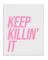 Stupell Industries Pink & Grey Keep Killin It Wall Plaque